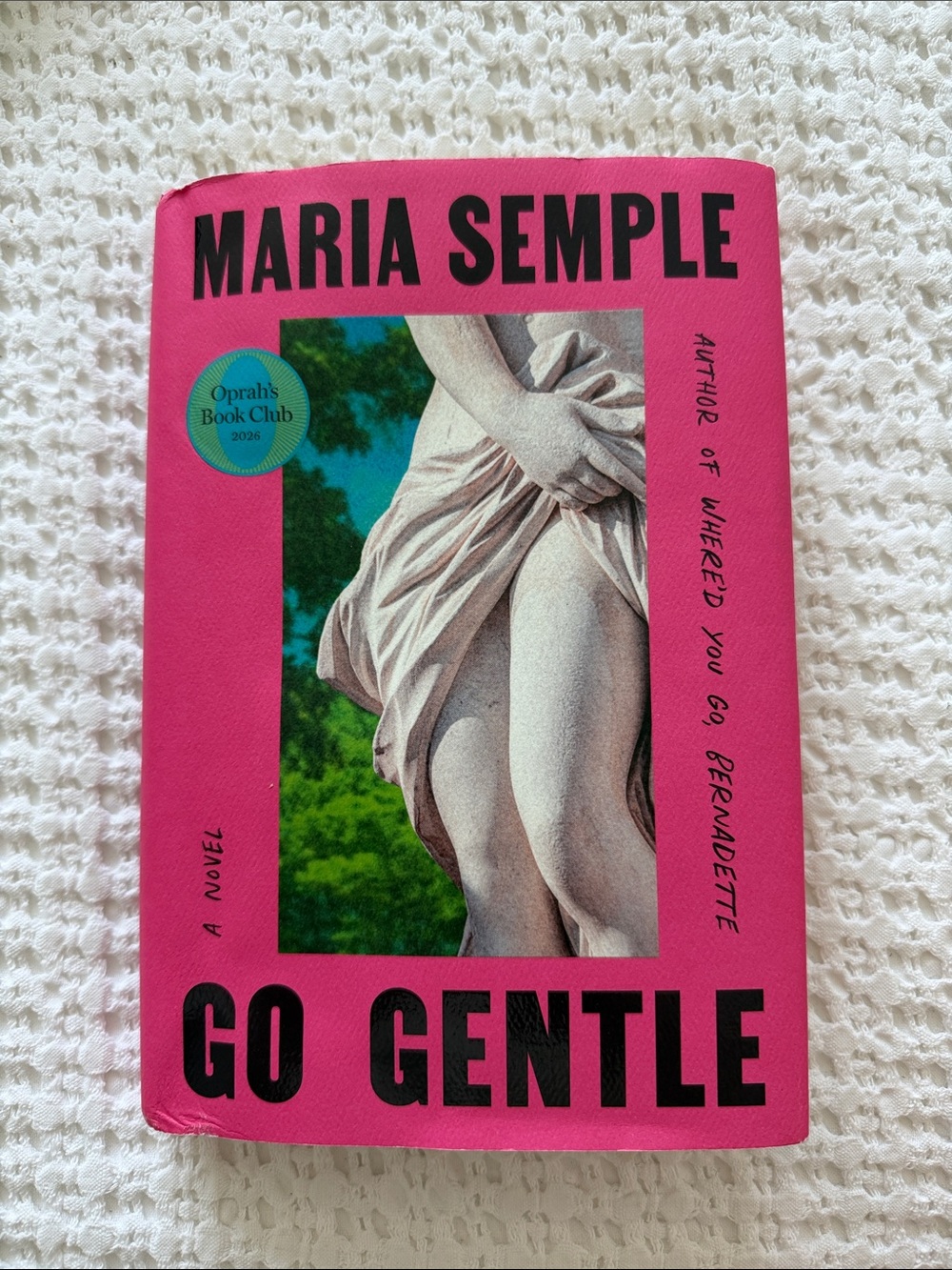 Maria Semple "Go Gentle" Pink Hardcover Novel